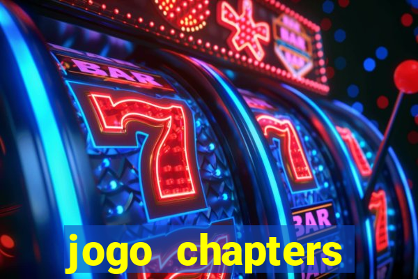 jogo chapters diamantes infinitos